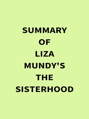cover image of Summary of Liza Mundy's the Sisterhood
